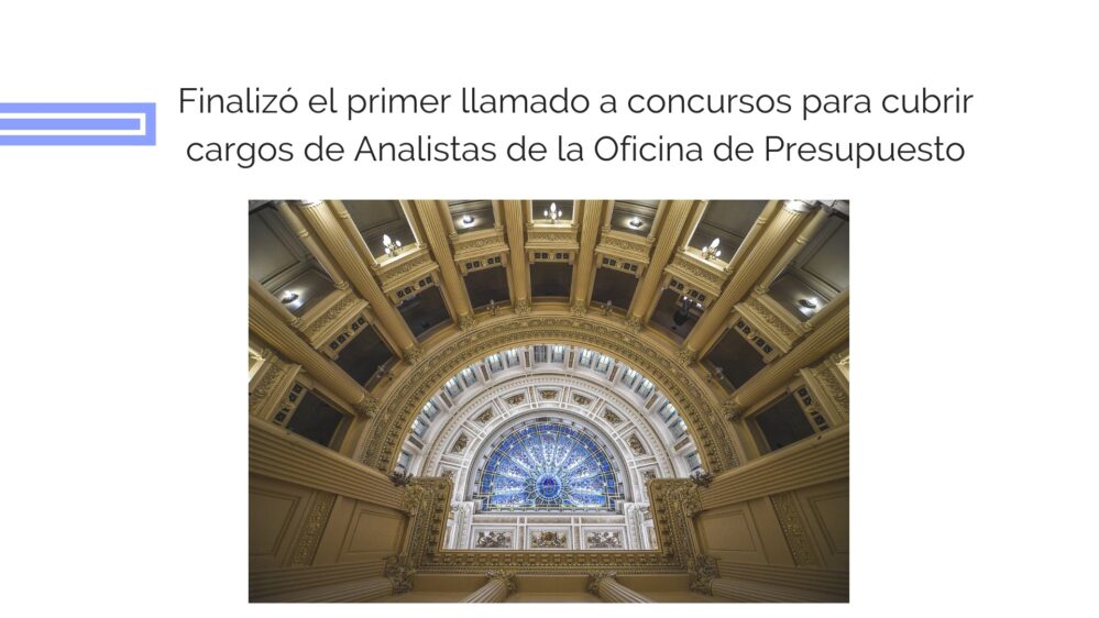 Finalizó el primer llamado a concursos para cubrir cargos de Analistas de la Oficina de Presupuesto